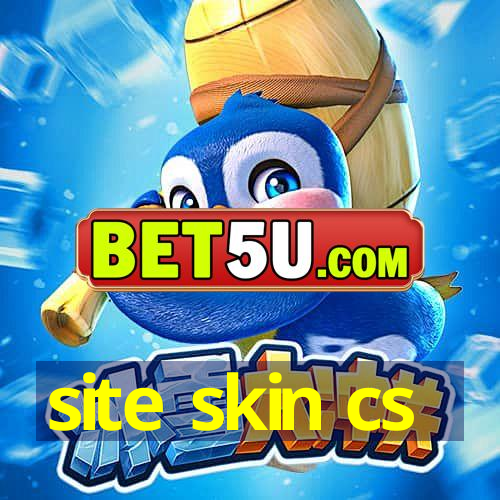 site skin cs